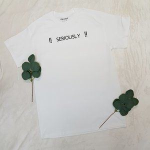 "!! Seriously !!" Crew Neck T-Shirt